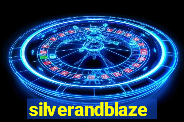 silverandblaze