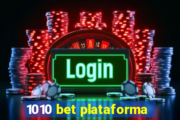 1010 bet plataforma