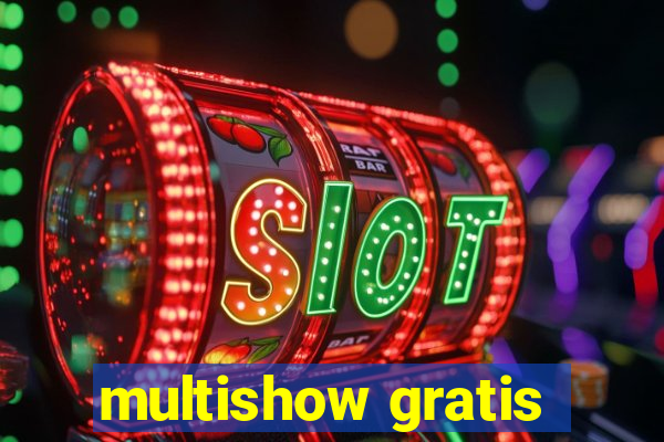 multishow gratis