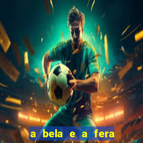 a bela e a fera 2014 filme completo dublado