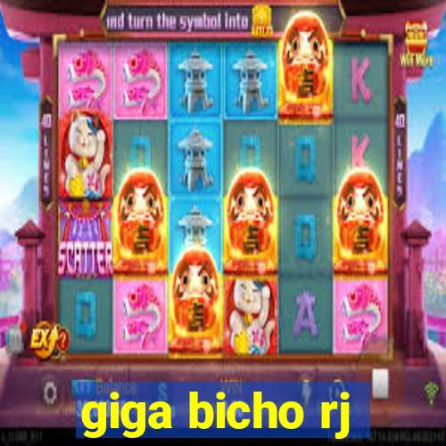 giga bicho rj