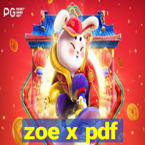 zoe x pdf