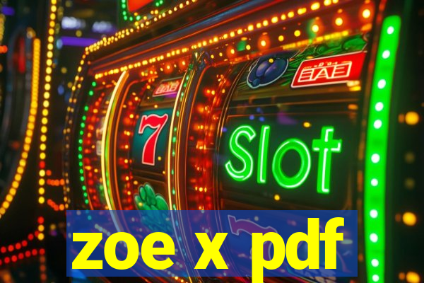 zoe x pdf