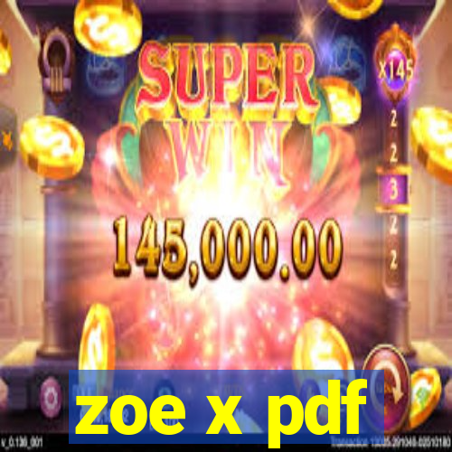 zoe x pdf