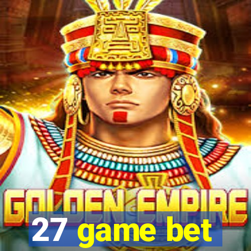 27 game bet