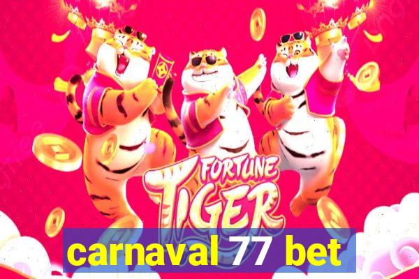 carnaval 77 bet