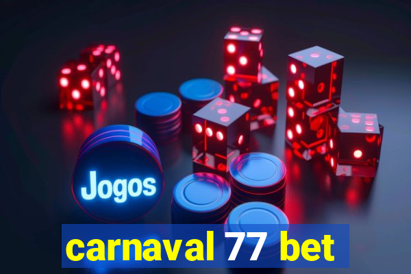 carnaval 77 bet