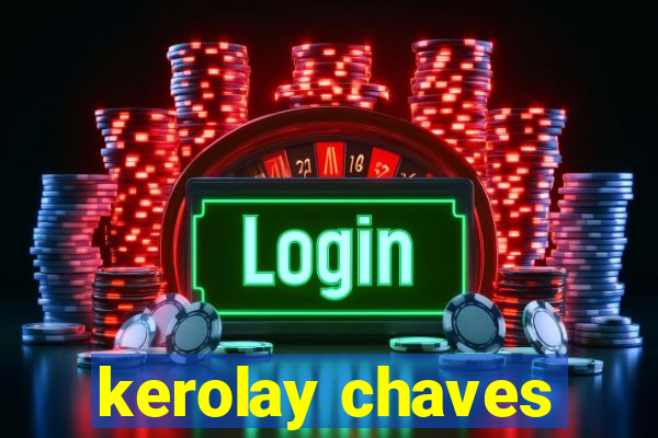 kerolay chaves