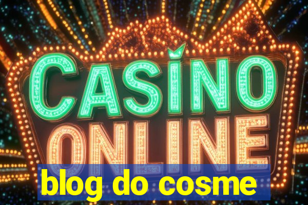 blog do cosme