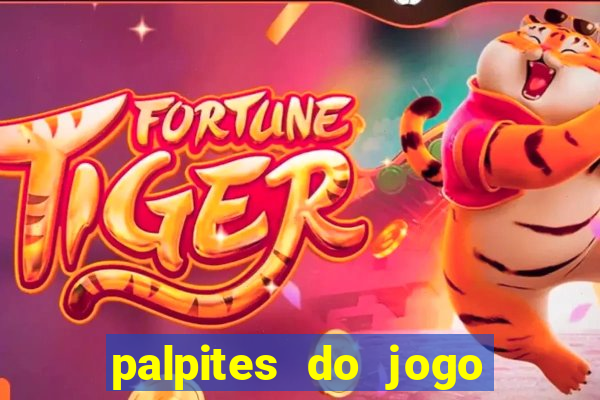 palpites do jogo aberto hoje