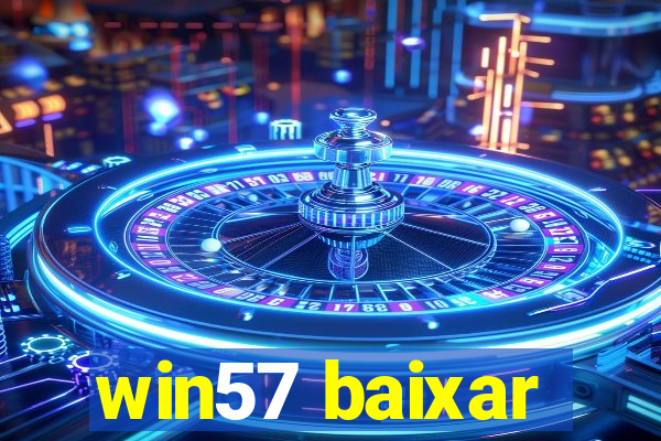 win57 baixar