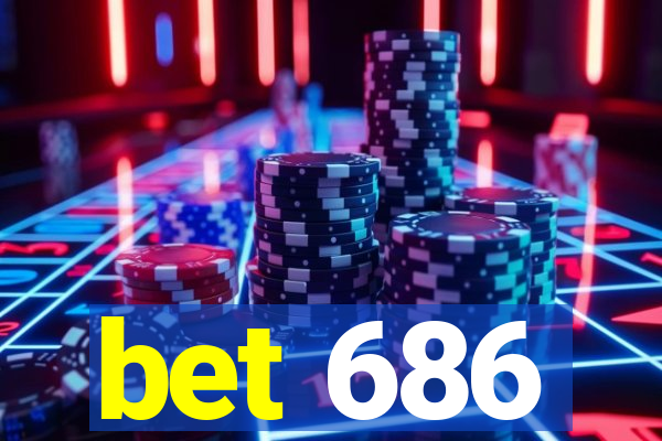 bet 686