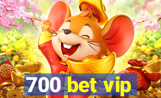 700 bet vip