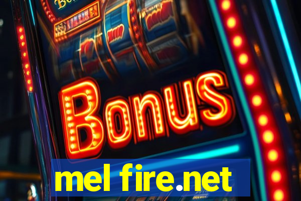 mel fire.net