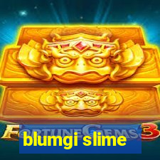 blumgi slime