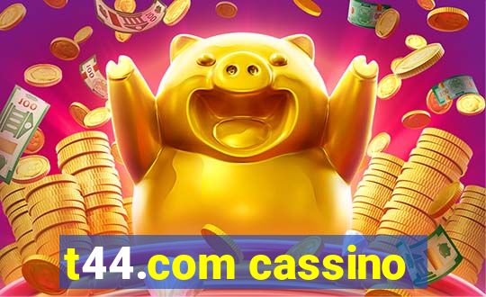 t44.com cassino