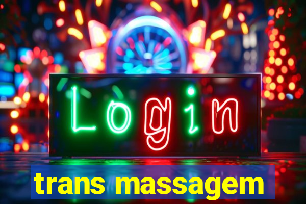 trans massagem