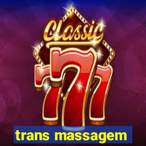 trans massagem