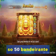 so 50 bandeirante