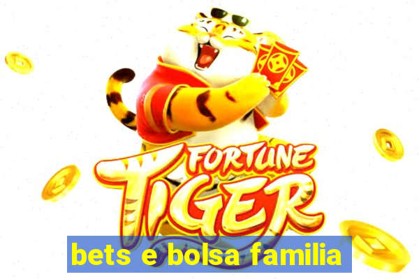 bets e bolsa familia