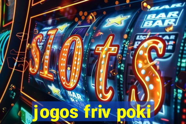 jogos friv poki