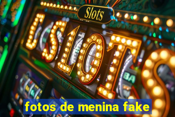 fotos de menina fake