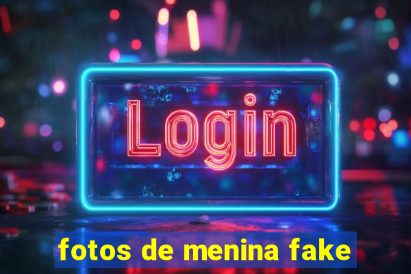 fotos de menina fake