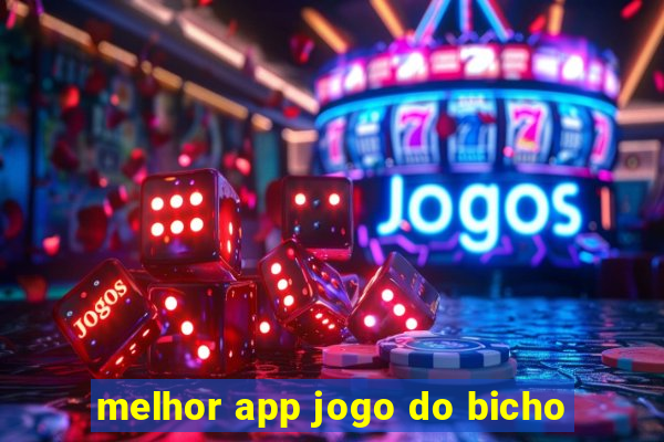 melhor app jogo do bicho