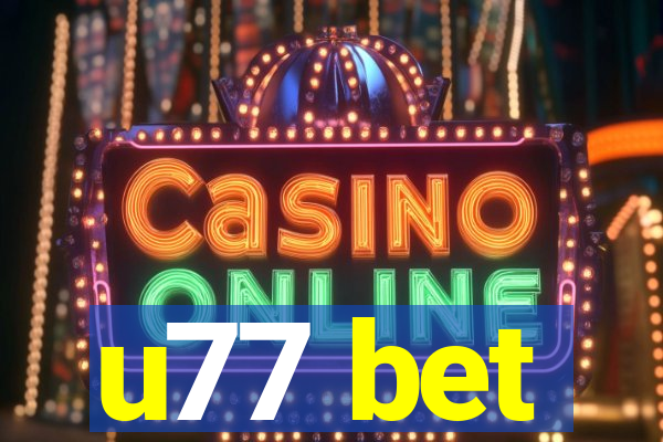 u77 bet