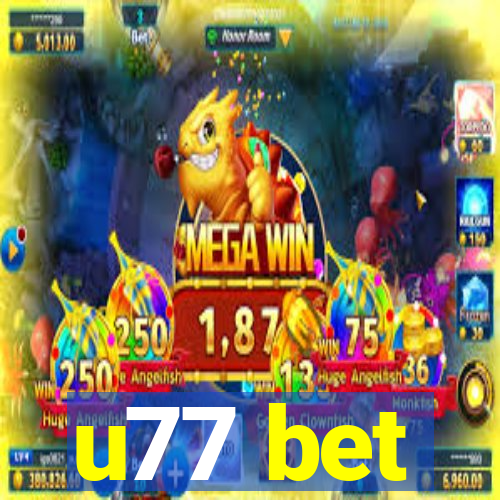 u77 bet