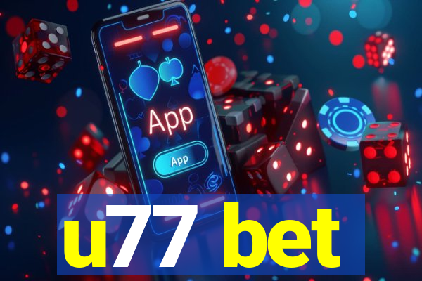 u77 bet