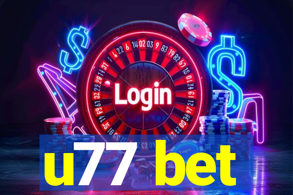 u77 bet