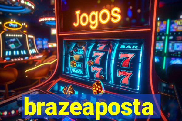 brazeaposta