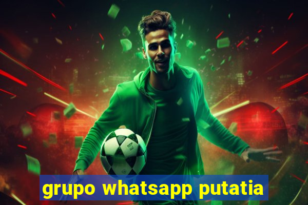 grupo whatsapp putatia