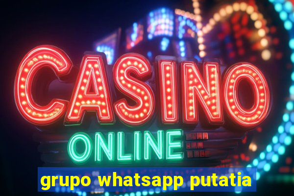 grupo whatsapp putatia