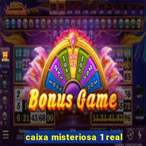 caixa misteriosa 1 real