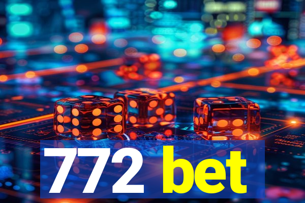 772 bet