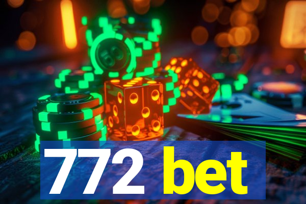 772 bet