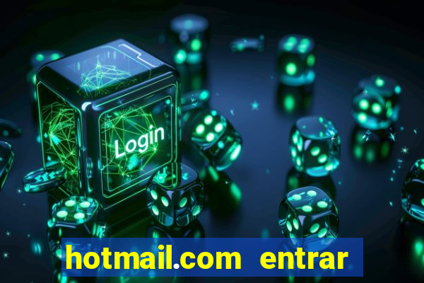 hotmail.com entrar caixa de entrada