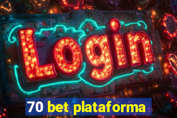 70 bet plataforma