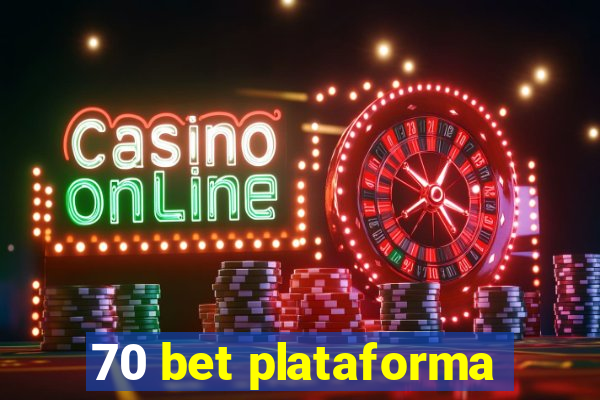 70 bet plataforma