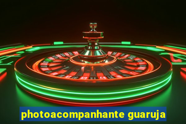 photoacompanhante guaruja