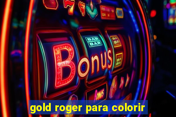 gold roger para colorir