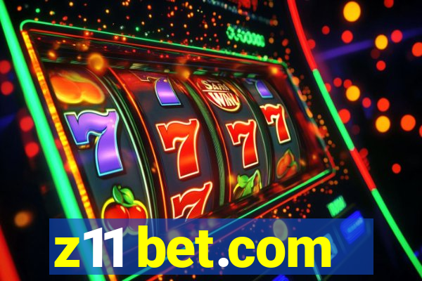 z11 bet.com