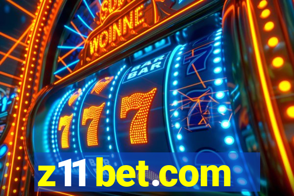 z11 bet.com