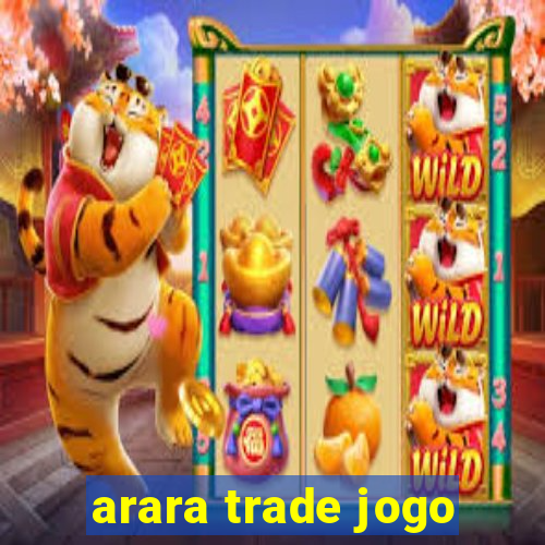 arara trade jogo