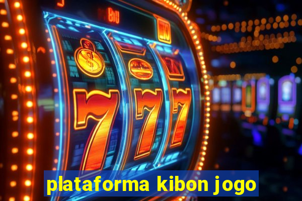 plataforma kibon jogo