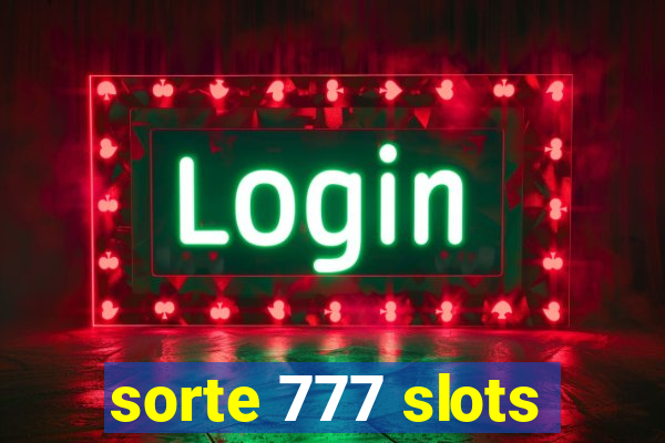 sorte 777 slots