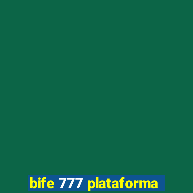 bife 777 plataforma