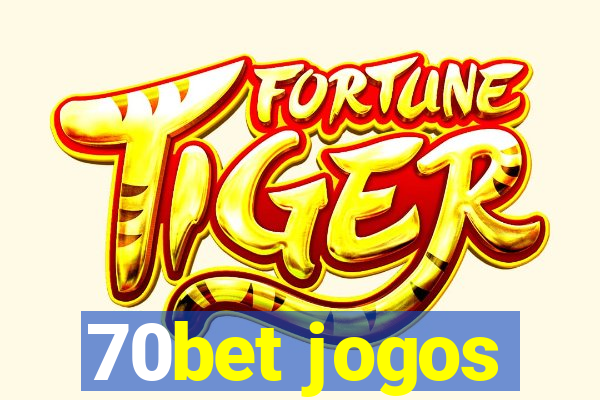 70bet jogos